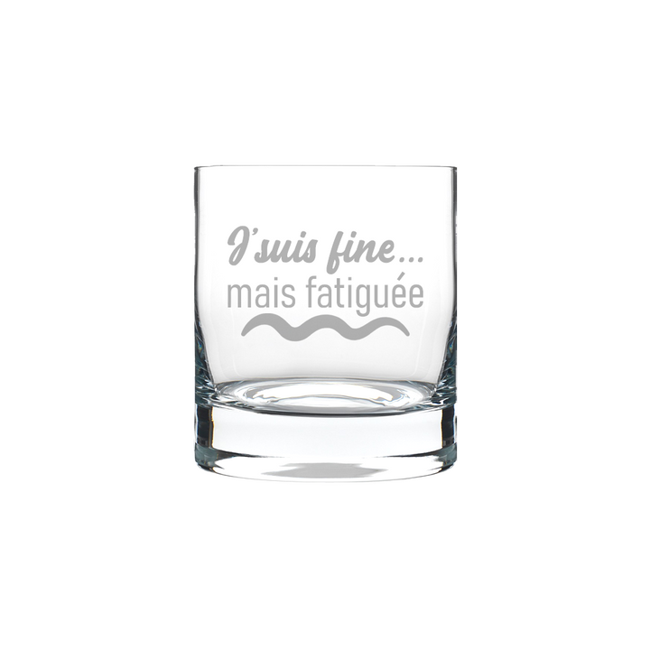 Verre gravé - J'suis fine, mais fatiguée
