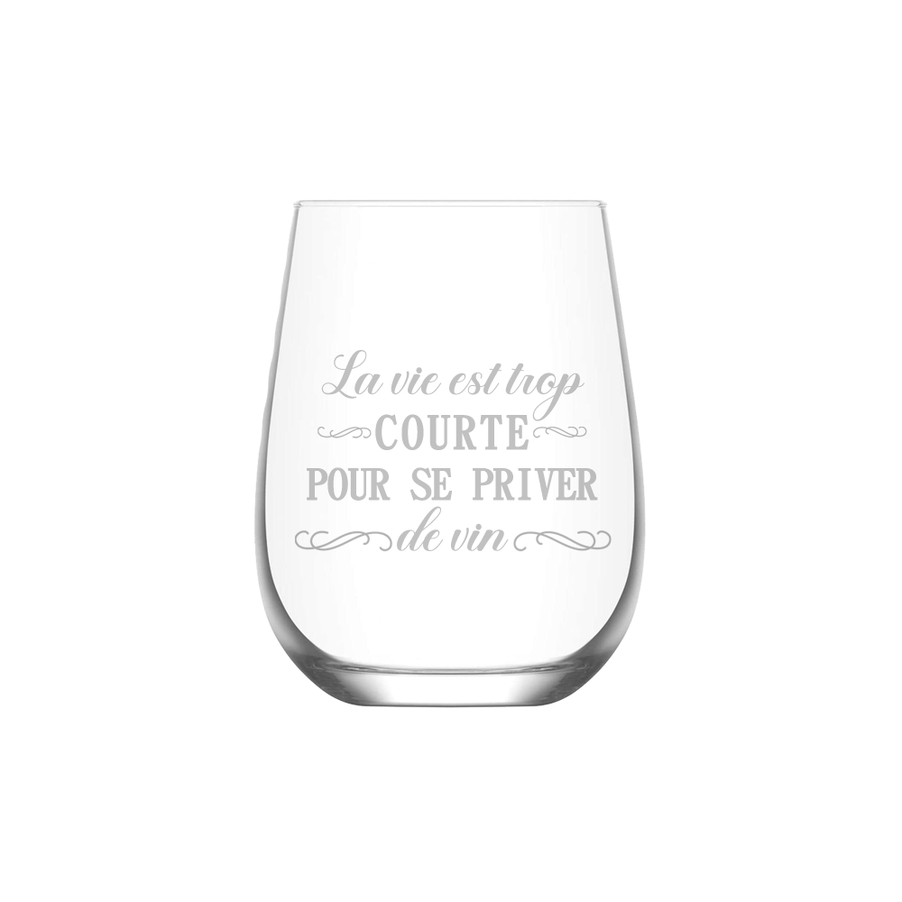 Verre gravé - La vie est trop courte pour se priver de vin