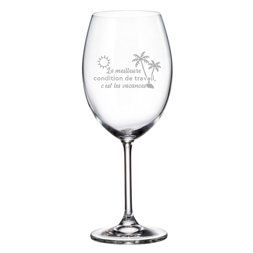 Verre gravé - La meilleure condition de travail, c'est les vacances