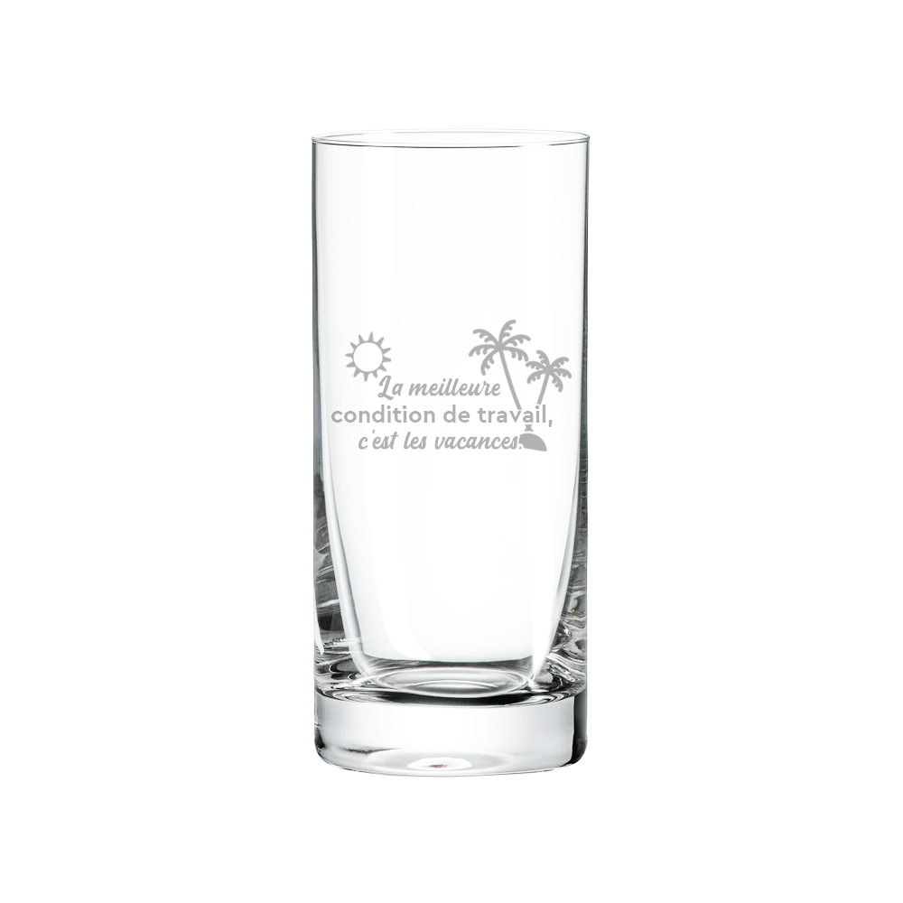 Verre gravé - La meilleure condition de travail, c'est les vacances