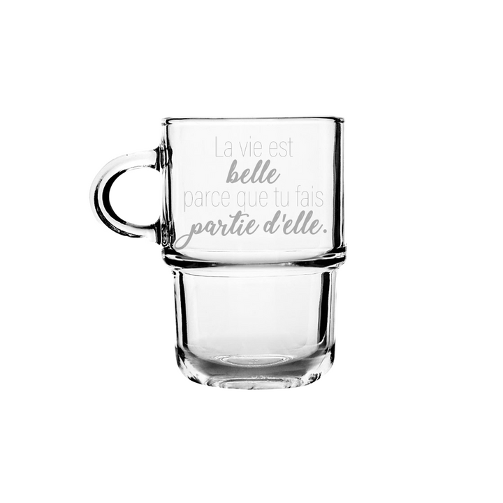 Verre Gravé - La vie est belle parce que tu fais partie d'elle