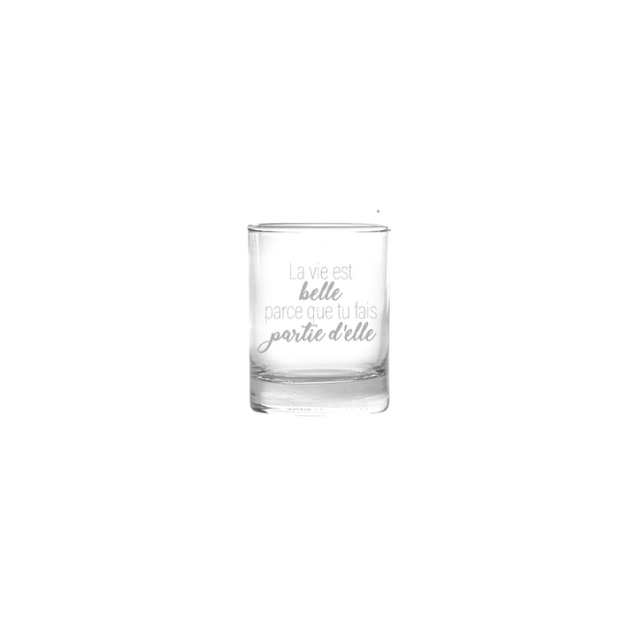 Verre Gravé - La vie est belle parce que tu fais partie d'elle