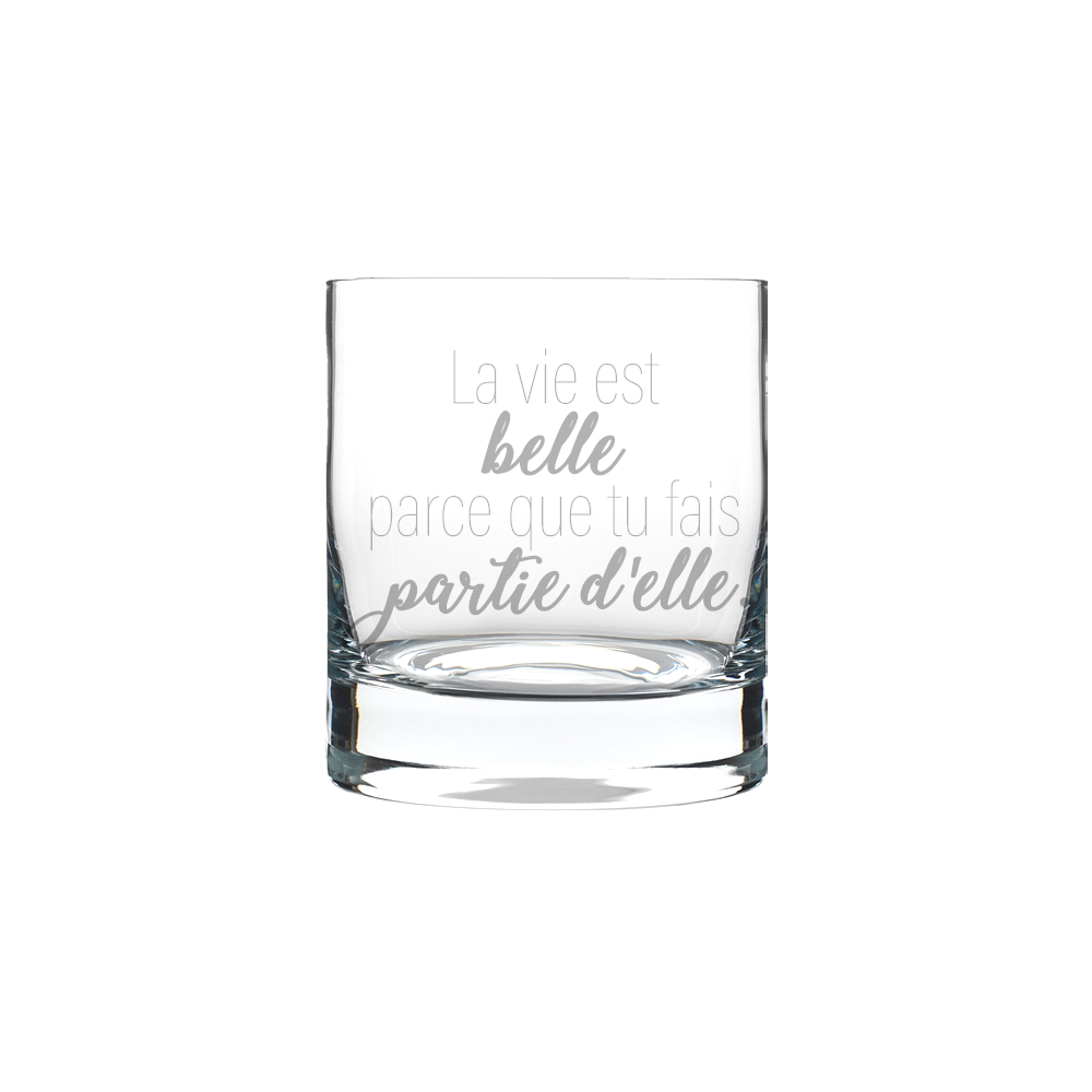 Verre Gravé - La vie est belle parce que tu fais partie d'elle