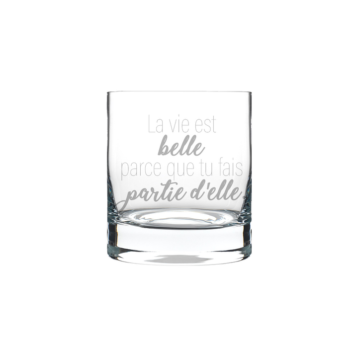 Verre Gravé - La vie est belle parce que tu fais partie d'elle