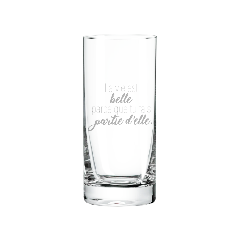 Verre Gravé - La vie est belle parce que tu fais partie d'elle