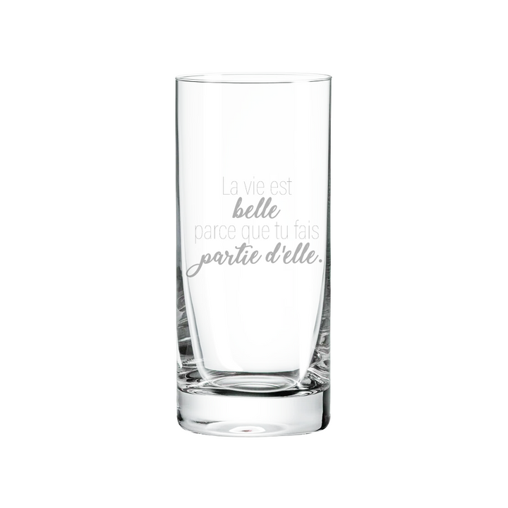 Verre Gravé - La vie est belle parce que tu fais partie d'elle