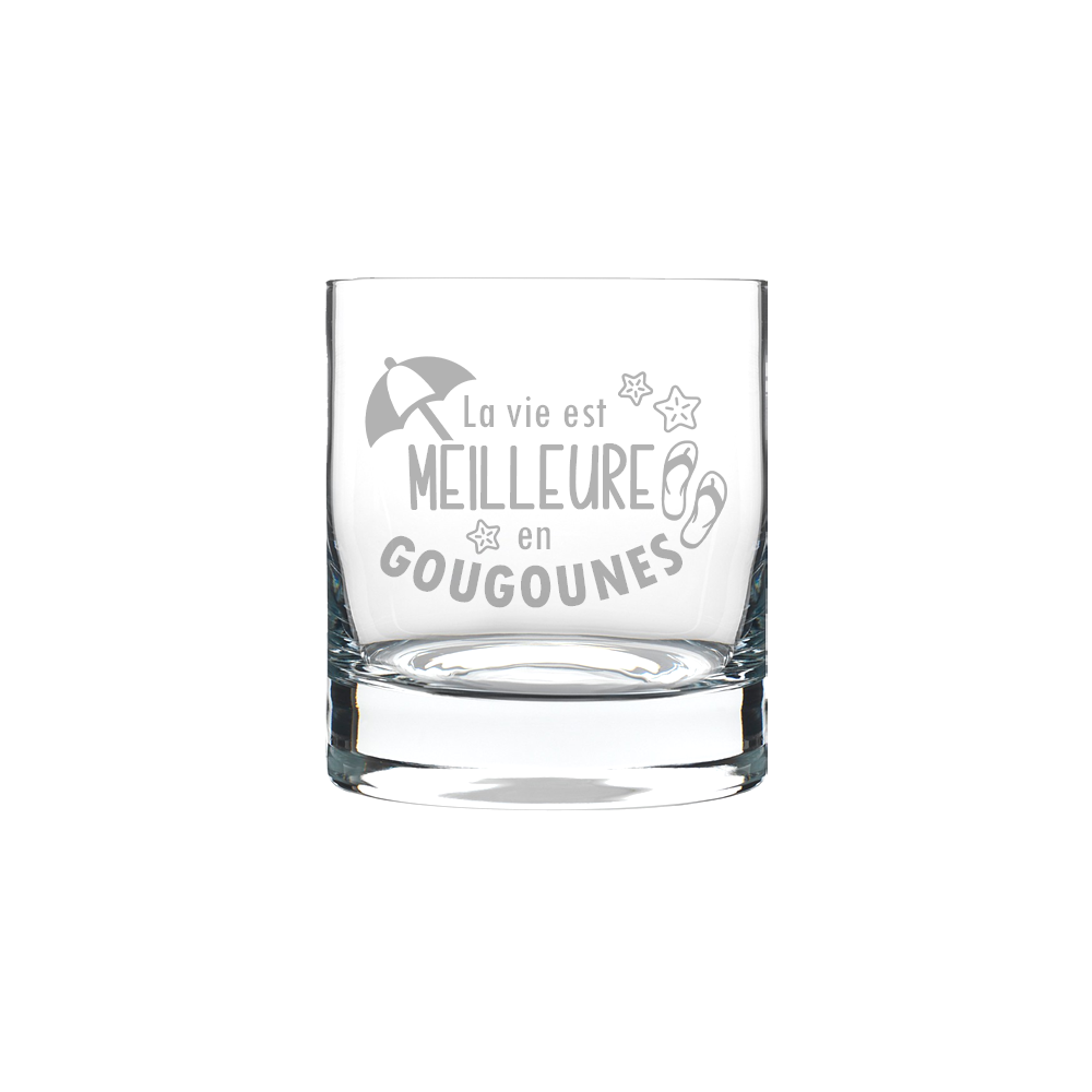 Verre gravé - La vie est meilleure en gougounes