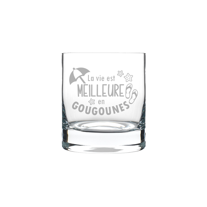 Verre gravé - La vie est meilleure en gougounes