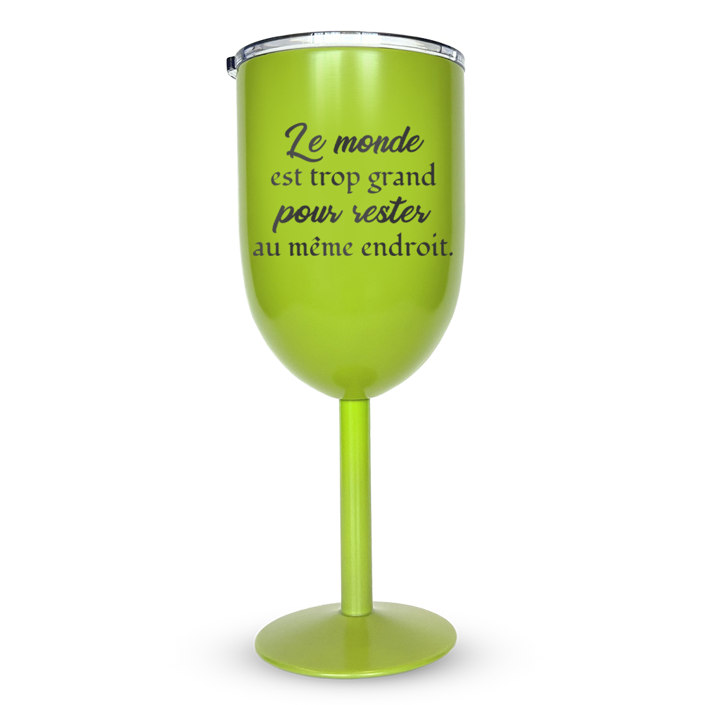 Verre gravé - Le monde est trop grand pour rester au même endroit