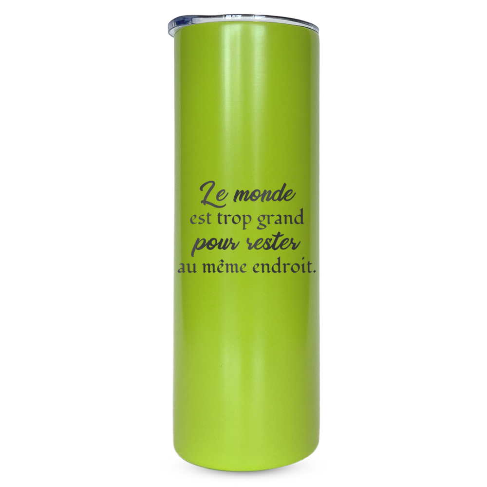 Verre gravé - Le monde est trop grand pour rester au même endroit