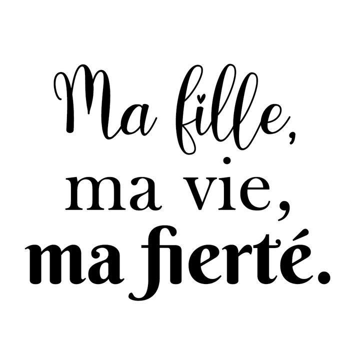 Verre gravé - Ma fille, ma vie, ma fierté