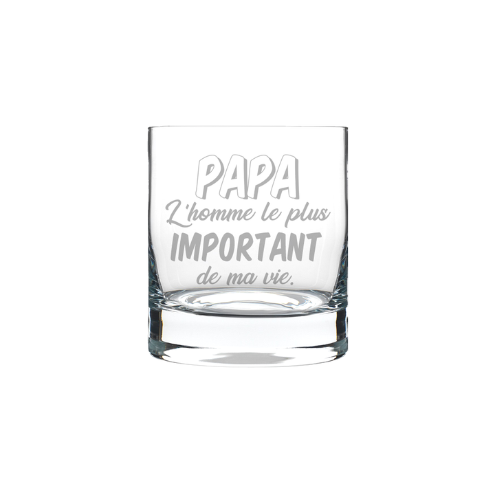 Verre gravé - PAPA l'homme le plus important de ma vie