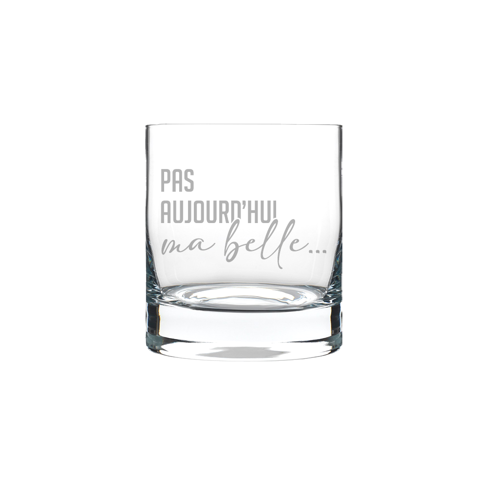 Verre gravé - Pas aujourd'hui ma belle...