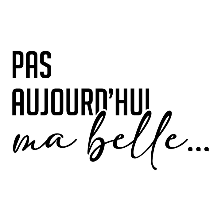 Verre gravé - Pas aujourd'hui ma belle...