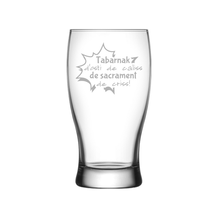 Verre gravé - Tabarnak d'osti de caliss de sacrament de criss!