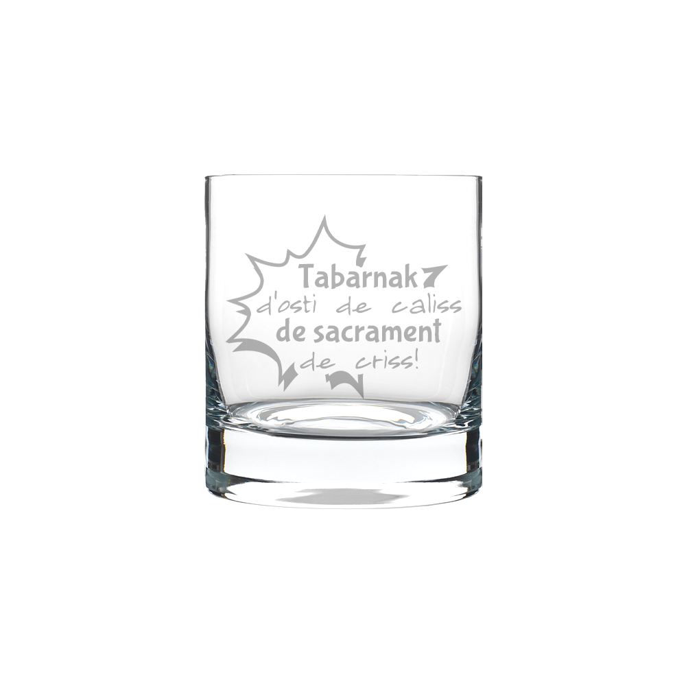 Verre gravé - Tabarnak d'osti de caliss de sacrament de criss!