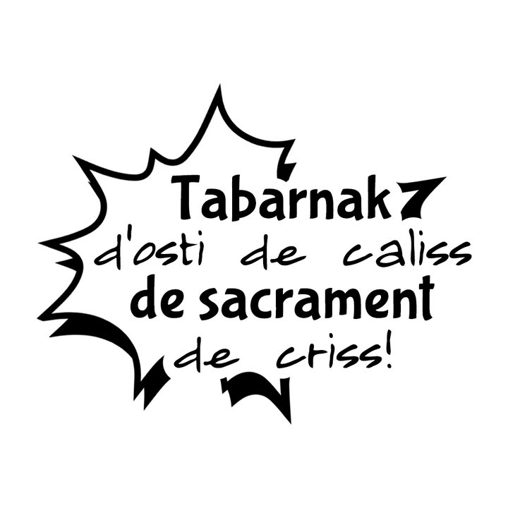 Verre gravé - Tabarnak d'osti de caliss de sacrament de criss!