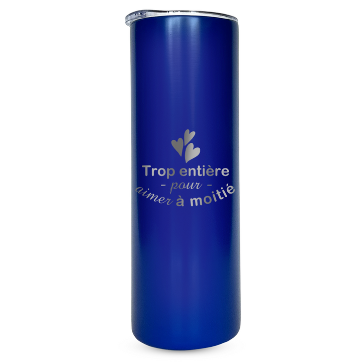 Verre gravé  - Trop entière pour aimer à moitié