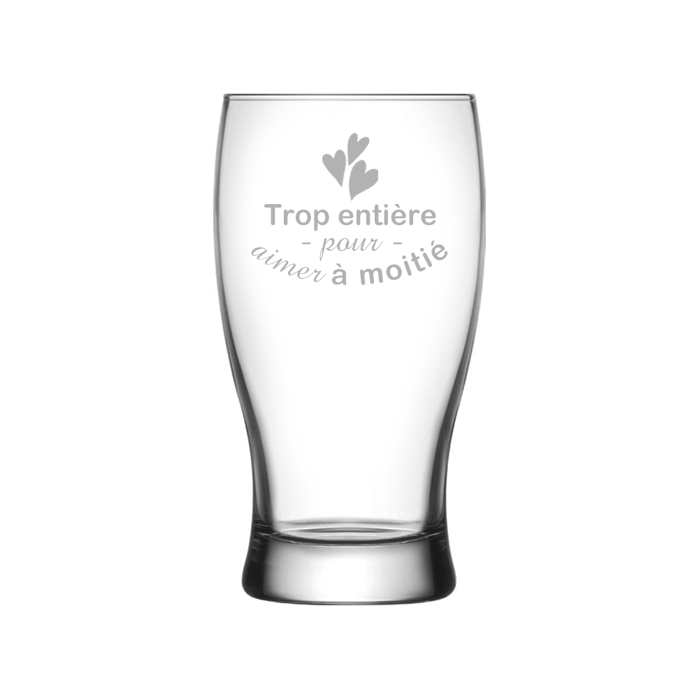 Verre gravé  - Trop entière pour aimer à moitié