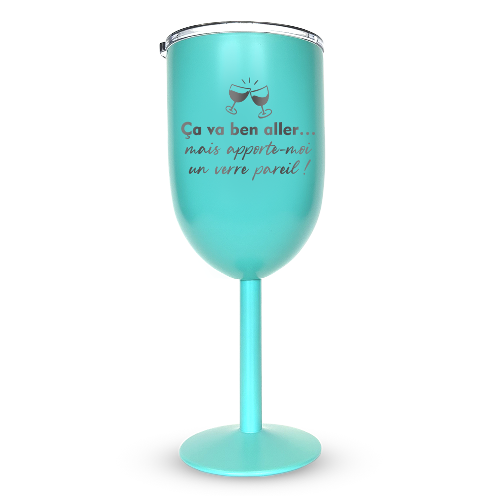 Verre gravé  - Ça va ben aller... mais apporte-moi un verre pareil!