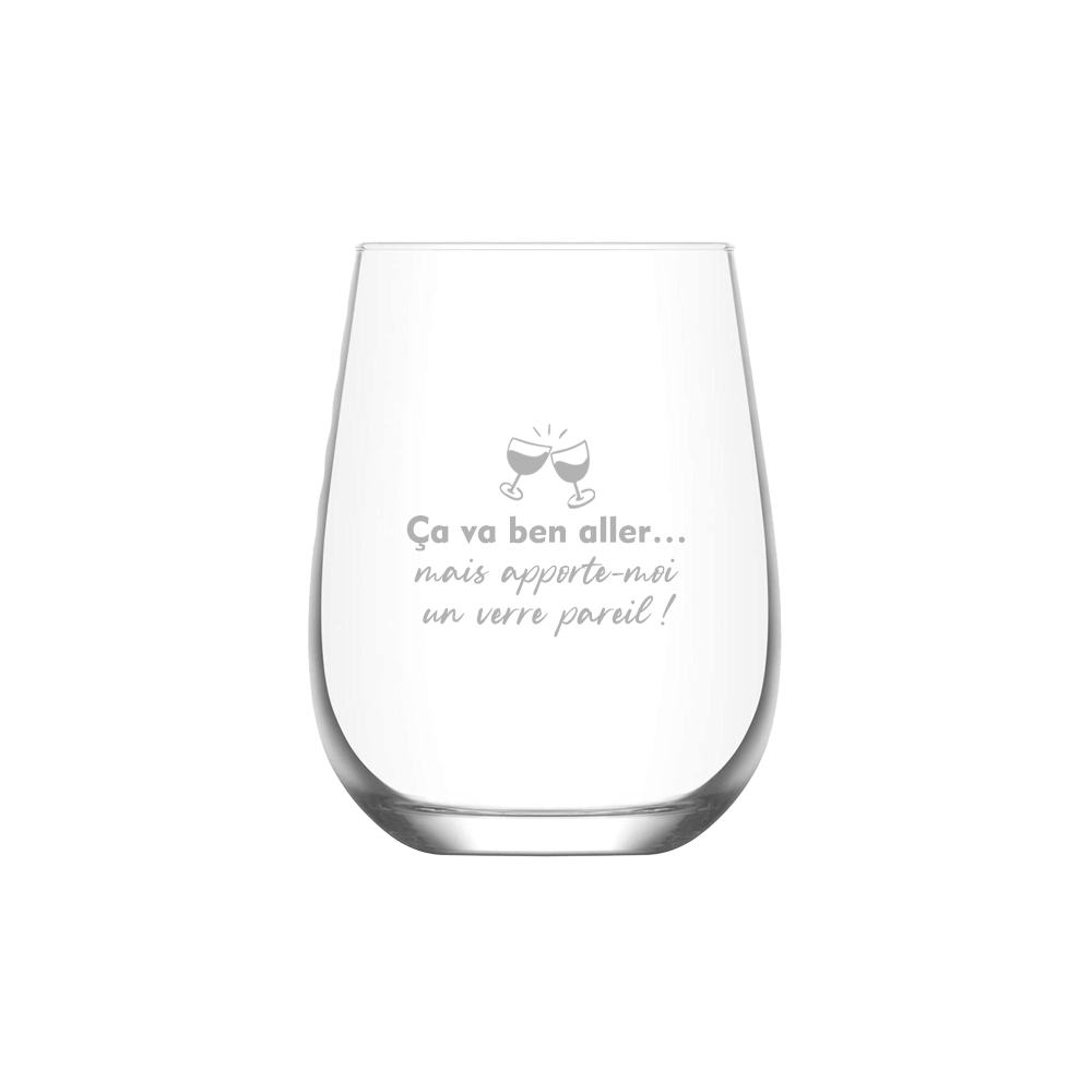 Verre gravé  - Ça va ben aller... mais apporte-moi un verre pareil!