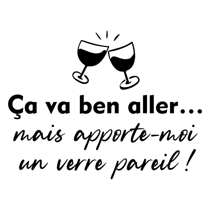 Verre gravé  - Ça va ben aller... mais apporte-moi un verre pareil!