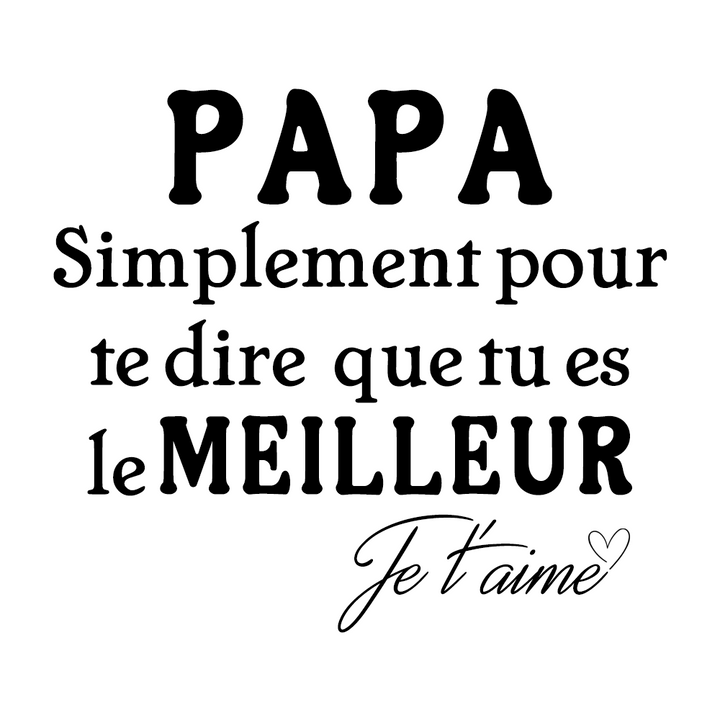 Verre gravé - PAPA simplement pour te dire que tu es le meilleur