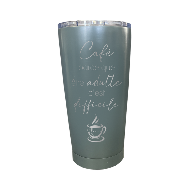 Verre isotherme gravé - Café parce que être adulte c'est difficile