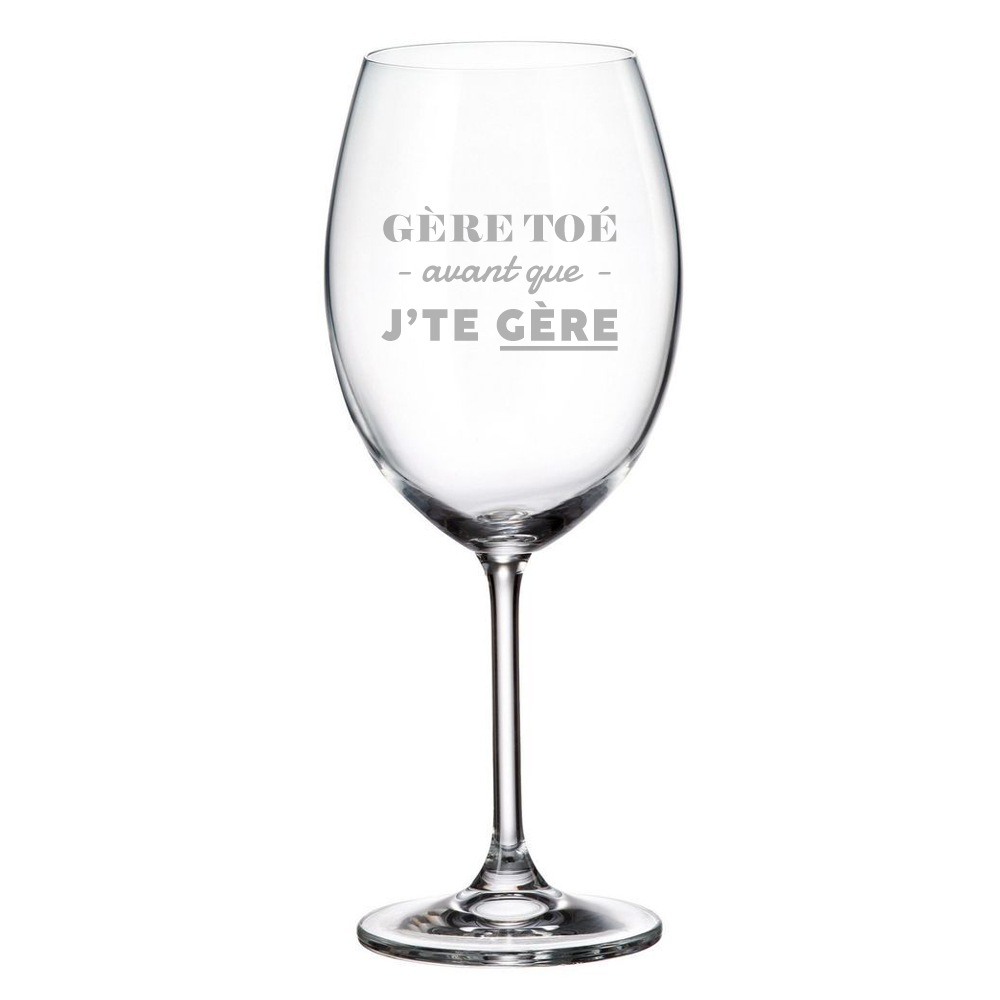 Verre gravé - Gère toé avant que j'te gère