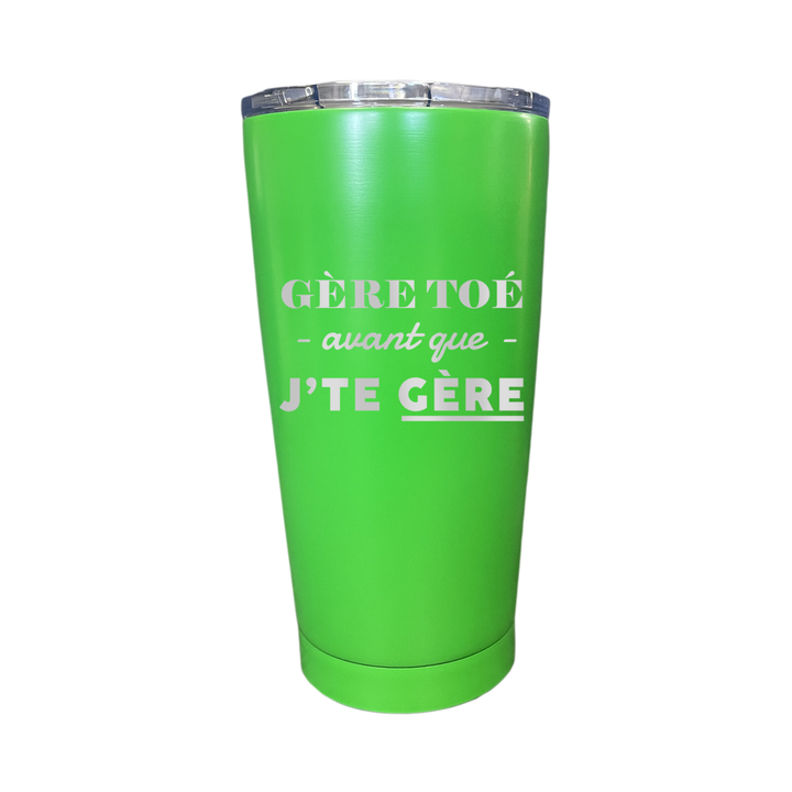 Verre gravé - Gère toé avant que j'te gère