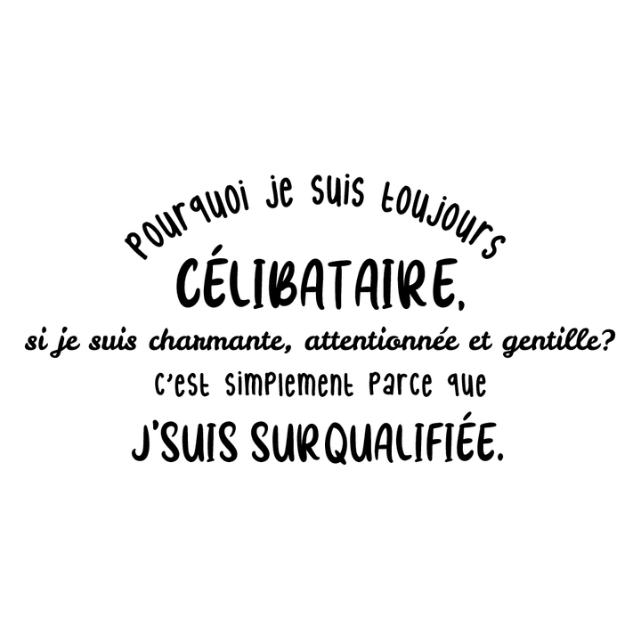 Verre gravé - Pourquoi je suis Célibataire? Féminin