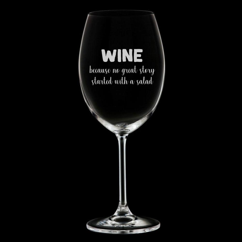 Verre à vin gravé - Because No Great Story Started With A Salad
