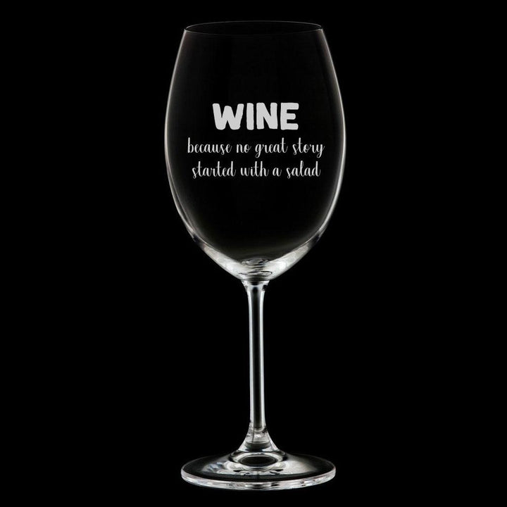Verre à vin gravé - Because No Great Story Started With A Salad